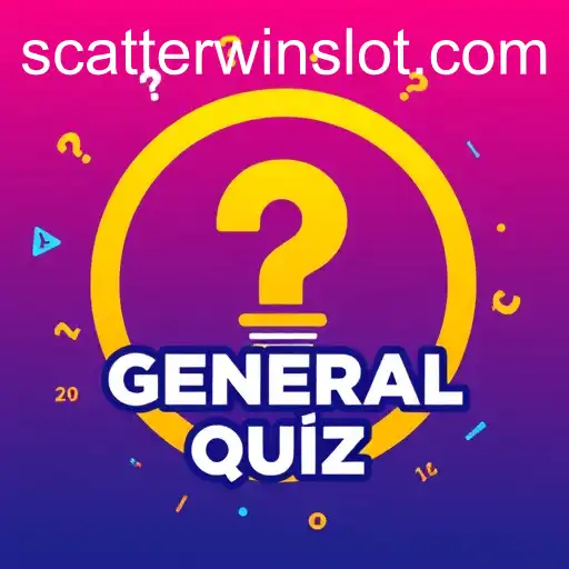 Exploring the Thrilling World of 'General Quiz' on Scatterwin
